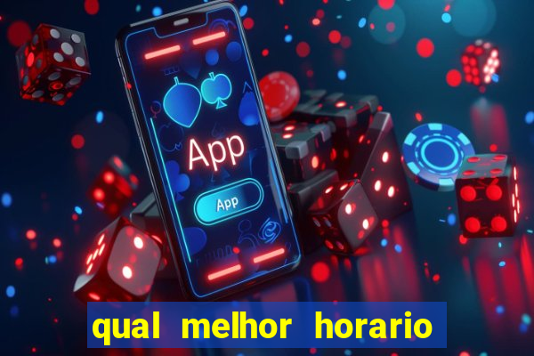 qual melhor horario para jogar betano